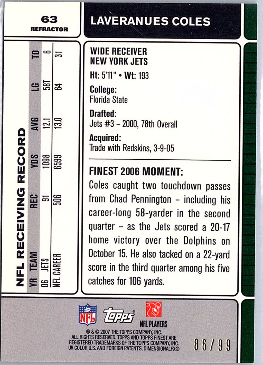 2007 Finest #63 Laveranues Coles Black Refractors #/99
