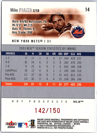 2004 Fleer Hot Prospects Draft Edition #14 Mike Piazza Red Hot #/150
