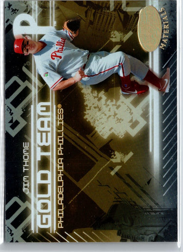 2005 Leaf Certified Materials #GT-11 Jim Thome Gold Team A16