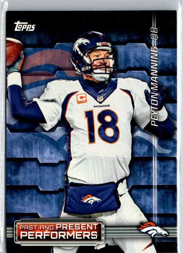 2015 Topps #PPP-ME Peyton Manning / John Elway Past and Present Performers A21