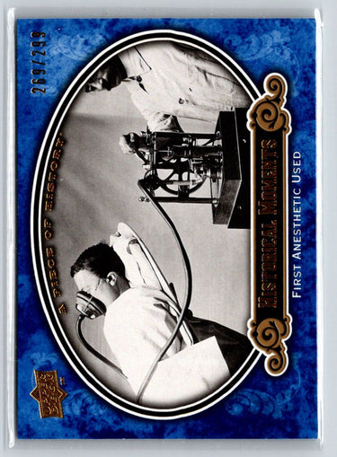 2009 Upper Deck A Piece of History #182 First Anesthetic Used F11