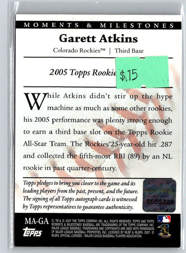 2007 Topps Moments & Milestones #MA-GA Garrett Atkins Autographs Black #/40 F21