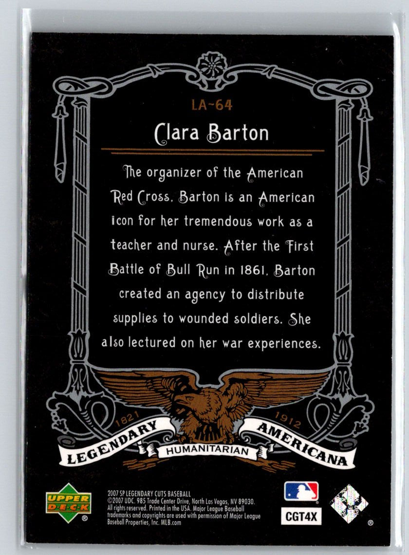 2007 SP Legendary Cuts #LA-64 Clara Barton Legendary Americana #/550 G29