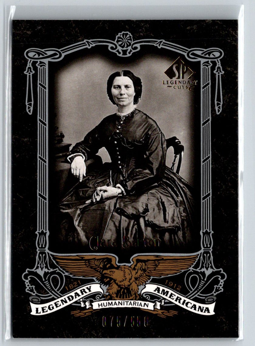 2007 SP Legendary Cuts #LA-64 Clara Barton Legendary Americana #/550 G29