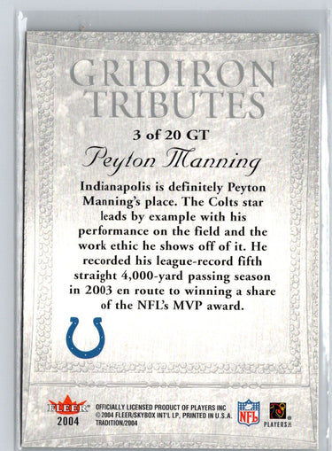 2004 Fleer Tradition #3 GT Peyton Manning Gridiron Tributes G38