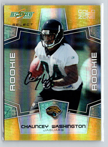 2008 Score Select #423 Chauncey Washington Autographs Gold Zone #/50 i03