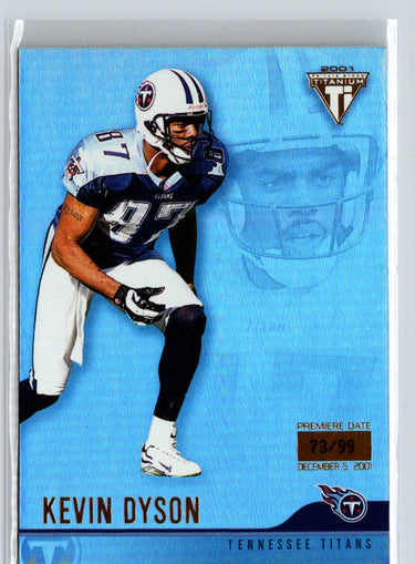 2001 Pacific Private Stock Titanium #135 Kevin Dyson Premiere Date #/99 i19