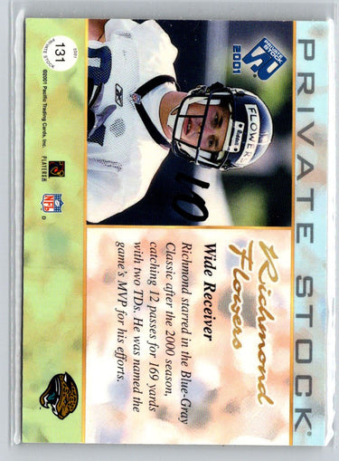 2001 Pacific Private Stock #131 Richmond Flowers Premiere Date #/95 i26