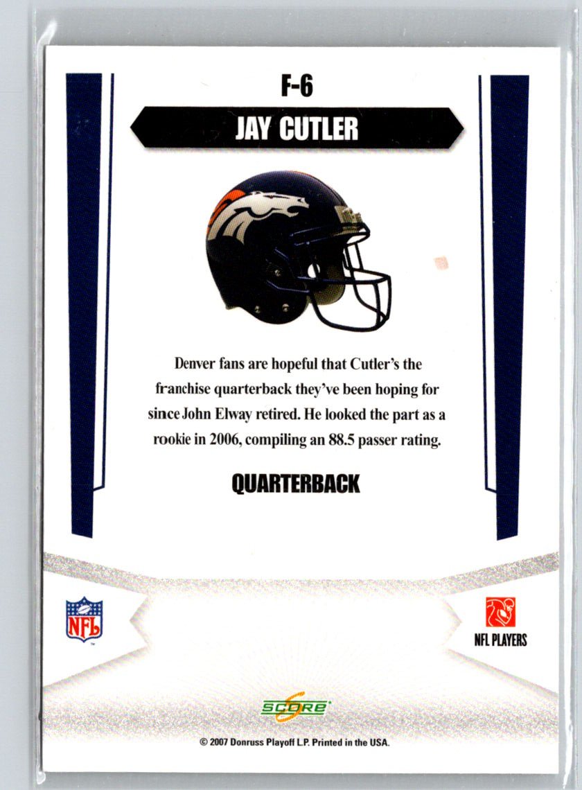 2007 Score #F-6 Jay Cutler Franchise i70