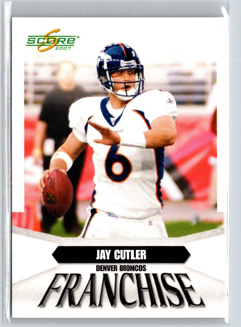 2007 Score #F-6 Jay Cutler Franchise i70