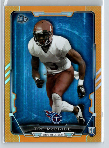 2015 Bowman #97 Tre McBride Rookies Orange #/299 i65