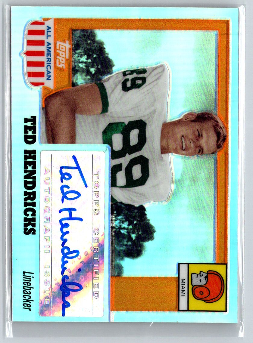 2005 Topps All American Ted Hendricks Auto Chrome Refractors #/55 R05