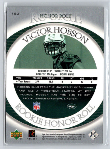2003 Upper Deck Honor Roll #183 Victor Hobson #/2003 Q44