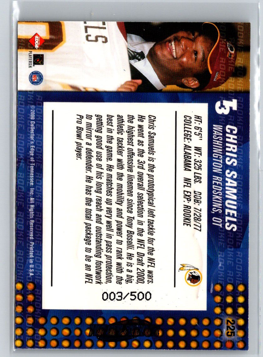2000 Collector's Edge T3 #225 Chris Samuels HoloPlatinum #/500 Q50