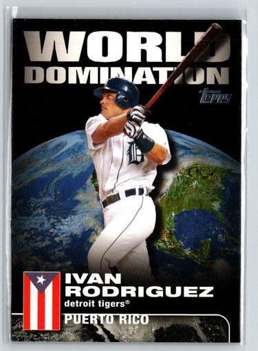 2007 Topps #WD3 Ivan Rodriguez World Domination V25