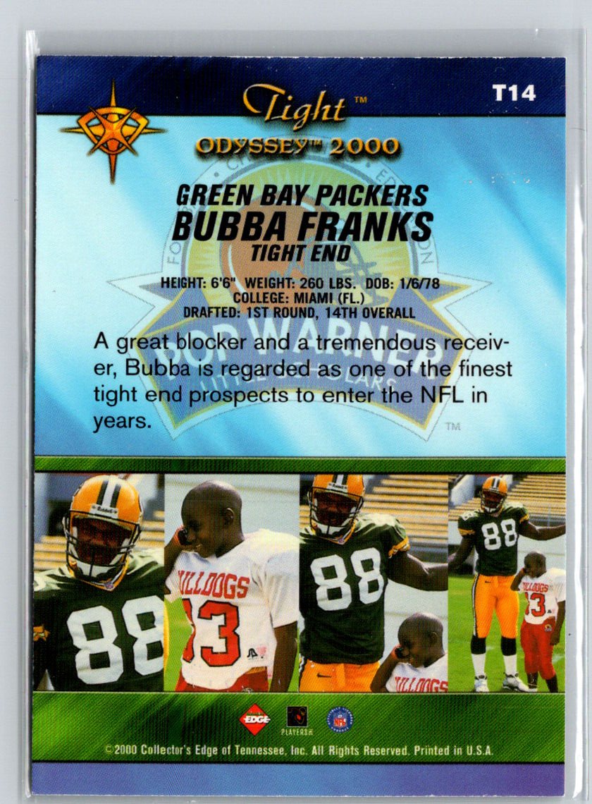 2000 Collector's Edge Odyssey #T14 Bubba Franks Tight W03