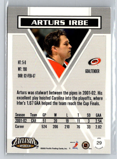 2002-03 Pacific Exclusive #29 Arturs Irbe W69