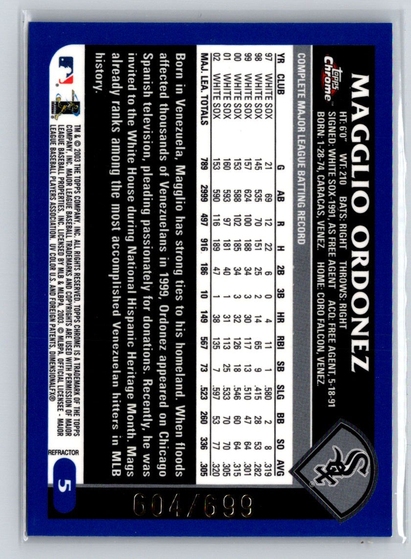 2003 Topps Chrome #5 Magglio Ordonez Refractors #/699 X03
