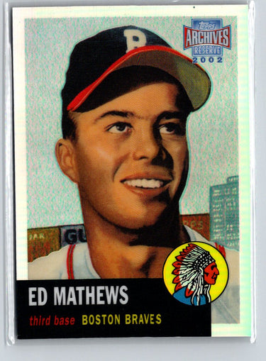 2002 Topps Archives Reserve #85 Ed Mathews X47